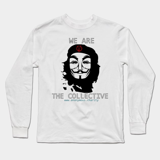 Che say's WE are The Collective 2019 Long Sleeve T-Shirt by AnonymousCharity